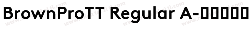 BrownProTT Regular A字体转换
